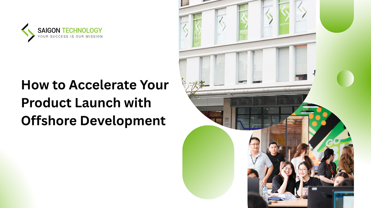 How to Accelerate Your Product Launch with Offshore Development?