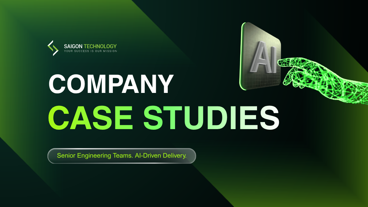 Case Studies - Saigon Technology