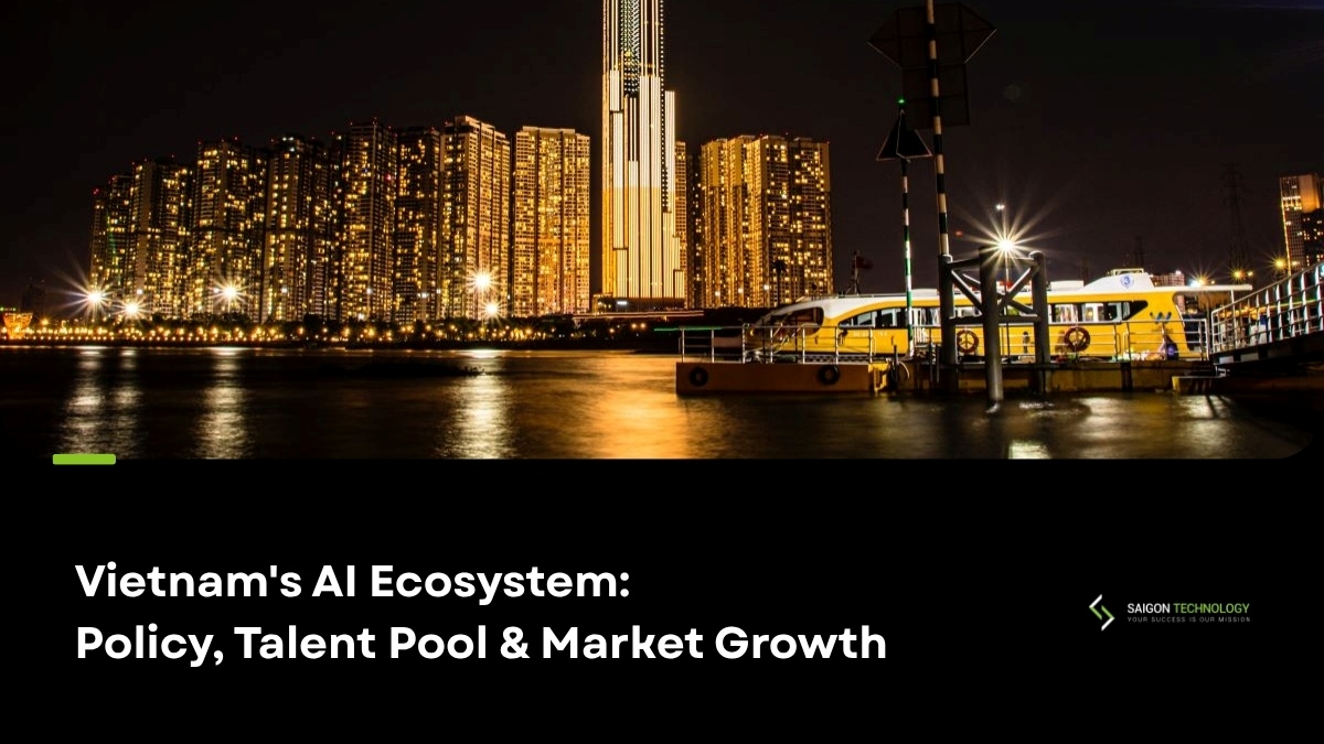 Vietnam’s AI Ecosystem: Policy, Talent Pool & Market Growth