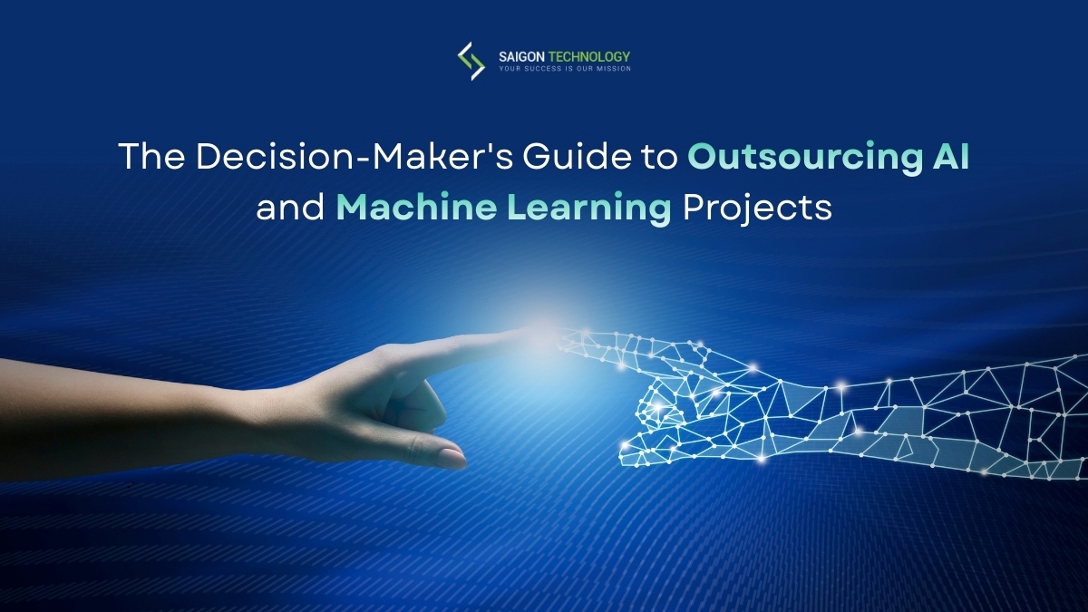 The Decision-Maker’s Guide to Outsourcing AI and Machine Learning Projects
