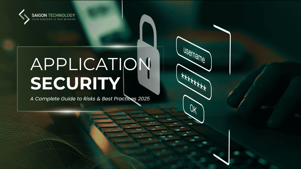 Application Security: A Complete Guide to Risks & Best Practices 2025