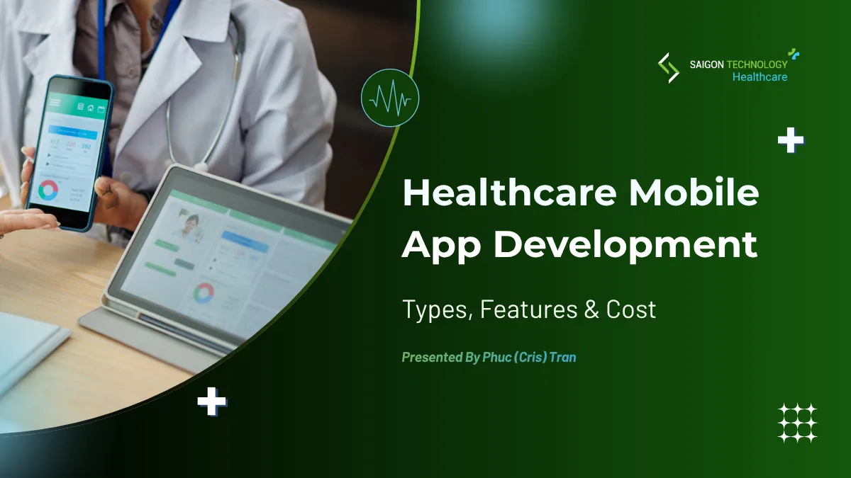 Healthcare Mobile App Development: Types, Features & Cost (2026 Guide)