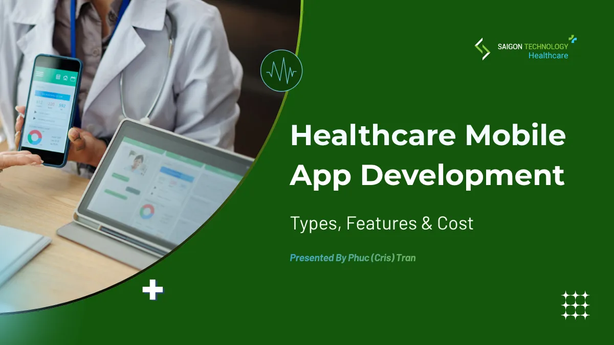 Healthcare Mobile App Development: Types, Features & Cost (2026 Guide)
