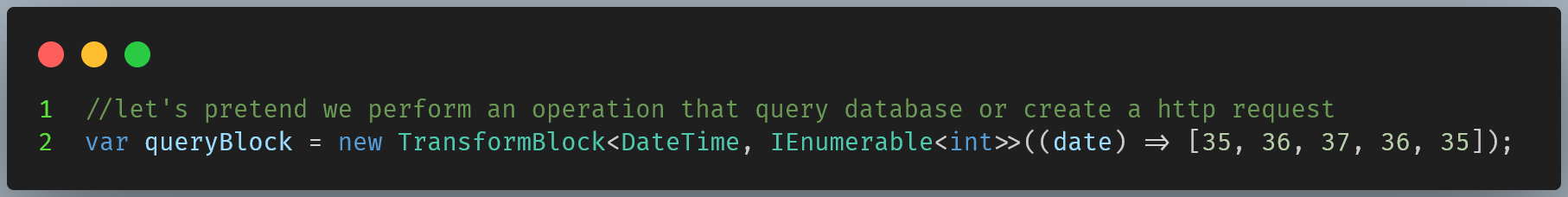 Figure 11: Create a TransformBlock that returns the database on the provided input