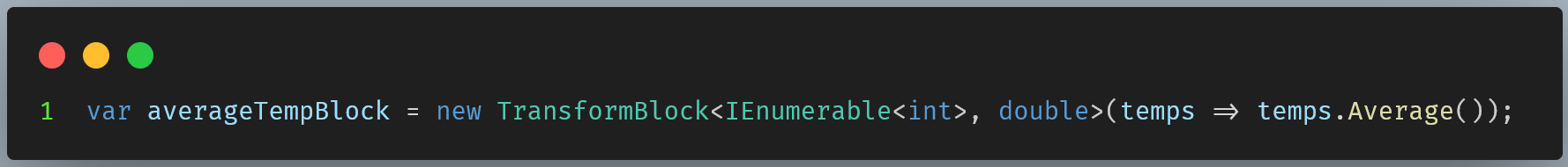Figure 12: Creating another TransformBlock that takes a collection of temperatures and returns the average temperature
