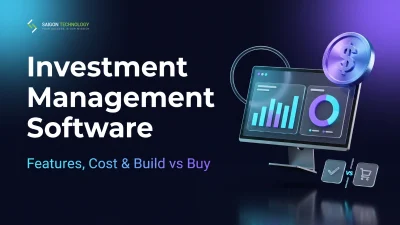 Investment Management Software: Features, Cost & Build vs Buy (2026)