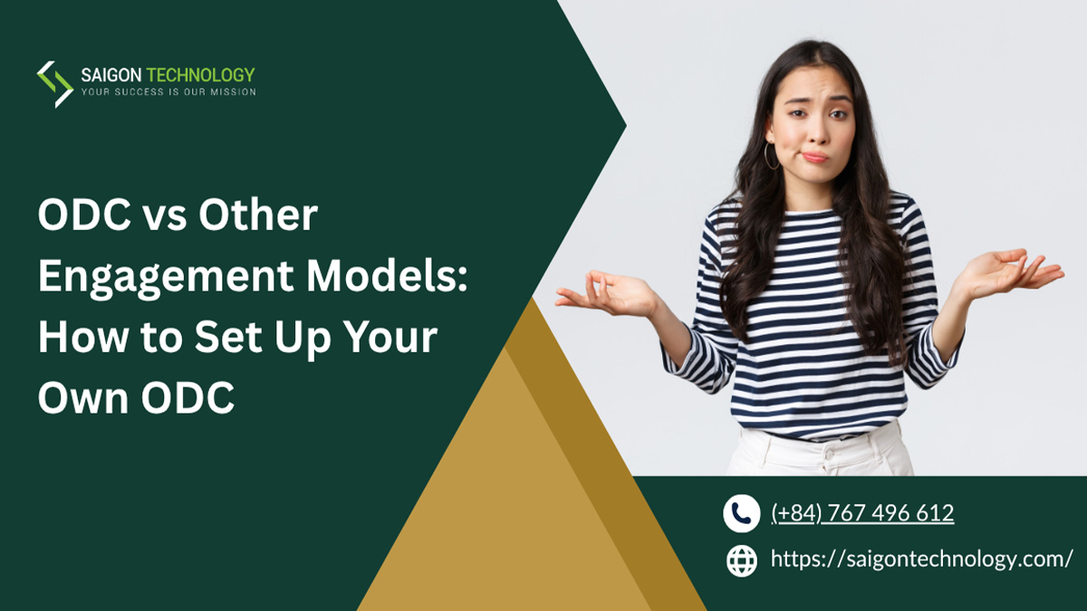 ODC vs Other Engagement Models: How to Set Up Your Own ODC