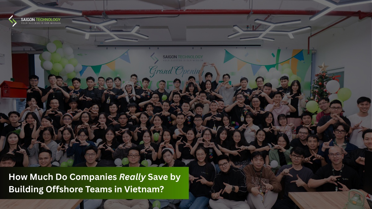 How Much Do Companies Really Save by Building Offshore Teams in Vietnam?