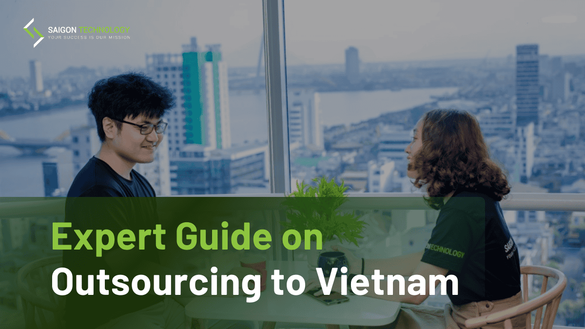 Expert Guide on Outsourcing to Vietnam