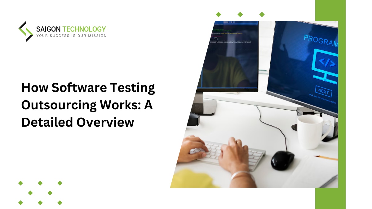 How Software Testing Outsourcing Works: A Detailed Overview